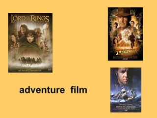 adventure film
 