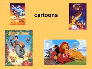 cartoons
 
