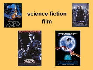 science fiction
film

 