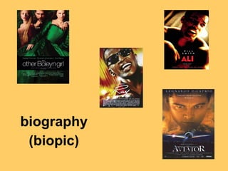 biography
(biopic)

 
