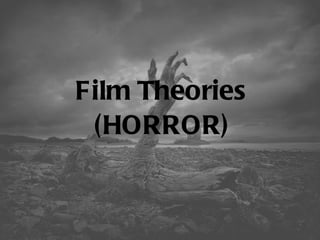 Film Theories (HORROR) 