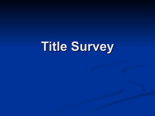 Title Survey 
