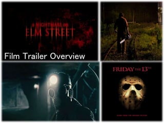 Film Trailer Overview
 