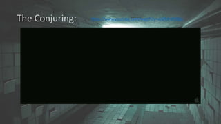The Conjuring: https://www.youtube.com/watch?v=ejMMn0t58Lc
 