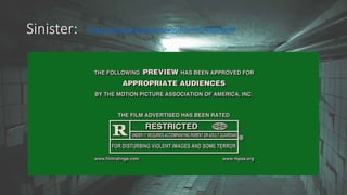 Sinister: https://www.youtube.com/watch?v=rnDwBSVKgsM
 
