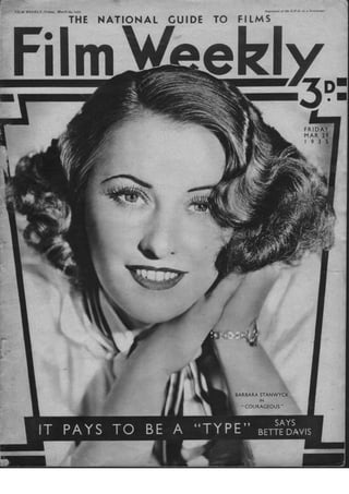 FILM WEEKLY.Friday, March?.9, 1935 '
T
--- -~ - -- ---
TO
Reg!Stered at the G.P.O. as a Newspaper
BARBARA STANWYCK
IN
"COURAGEOUS"
 