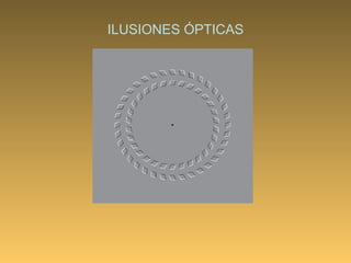 ILUSIONES ÓPTICAS 