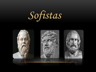 Sofistas
 