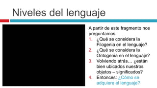 Filogenia Y Ontogenia Del Lenguaje