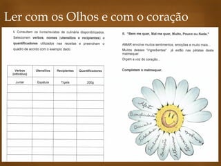 Ler com os Olhos e com o coração …  