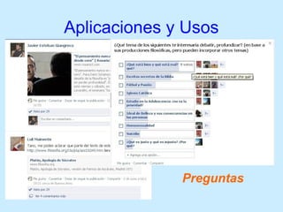 Aplicaciones y Usos
Preguntas
 