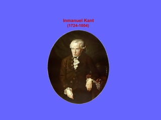 Inmanuel Kant
(1724-1804)

 