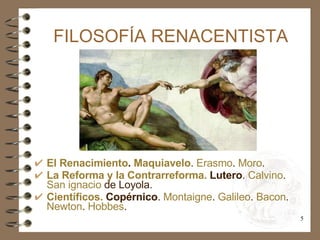 FILOSOFÍA RENACENTISTA <ul><li>El Renacimiento .  Maquiavelo .  Erasmo .  Moro .   </li></ul><ul><li>La Reforma y la Contr...