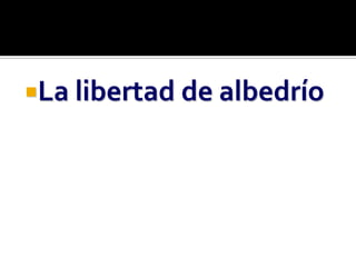 La libertad de albedrío
 