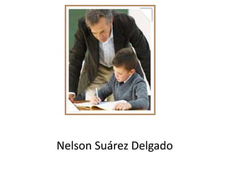 Nelson Suárez Delgado 
 