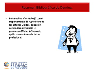 Por muchos años trabajó con el Departamento de Agricultura de los Estados Unidos, dónde un compañero de trabajo le presenta a Walter A Shewart,  quién marcará su vida futura profesional. Resumen Bibliográfico de Deming. 