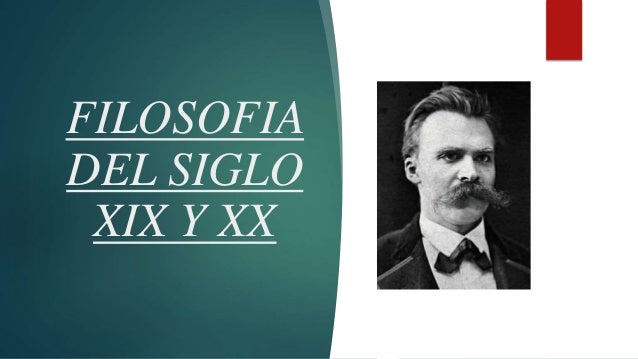 Filosofía del siglo xix y xx