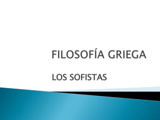 LOS SOFISTAS
 