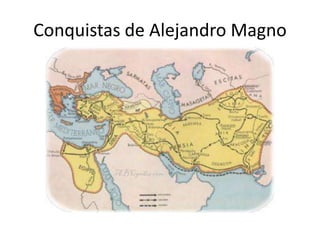 Conquistas de Alejandro Magno
 