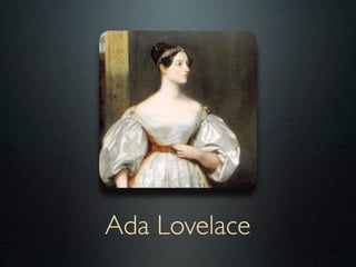 Ada Lovelace
 