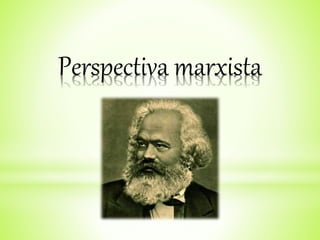 Perspectiva marxista
 