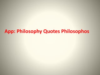 App: Philosophy Quotes Philosophos
 