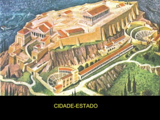 50
CIDADE-ESTADO
 