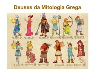 Deuses da Mitologia Grega
 