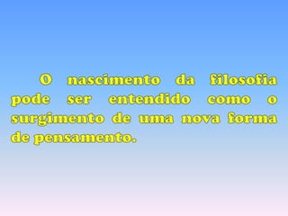Filosofia   6º ano - aula 02 - 2012