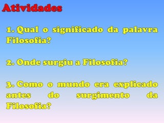 Filosofia   6º ano - aula 02 - 2012