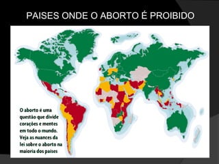 PAISES ONDE O ABORTO É PROIBIDO
 