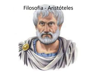 Filosofia - Aristóteles
 