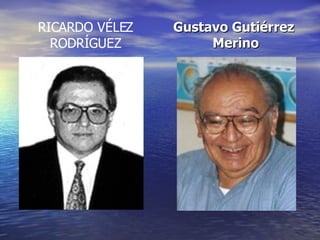 RICARDO VÉLEZ RODRÍGUEZ Gustavo Gutiérrez  Merino 