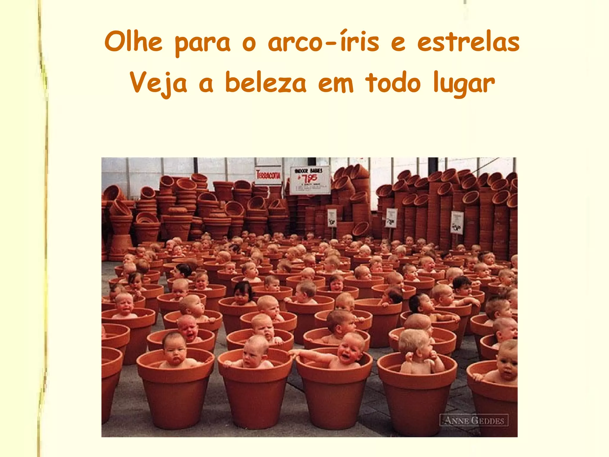 Olhe para o arco-íris e estrelas Veja a beleza em todo lugar