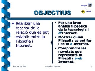 OBJECTIUS ,[object Object],[object Object],[object Object],[object Object]