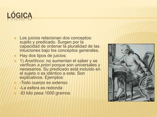  La Ilustración es el despertar del hombre después de
un largo sueño. Su lema es ¡Sapere Aude!, es decir,
“atrévete a pensar por ti mismo”.
 Filosofía: Análisis de los límites de la razón humana
 Obras: Crítica de la Razón Pura, Crítica de la Razón
Práctica, Crítica del Juicio, Fundamentación de la
metafísica de las costumbres, La paz perpetua
 La filosofía debe responder cuatro preguntas:
 1) ¿Qué puedo conocer?
 2) ¿Cómo debo obrar?
 3) ¿Qué me cabe esperar?
 4) ¿Qué es el hombre?
IDEALISMO TRASCENDENTAL: KANT
 