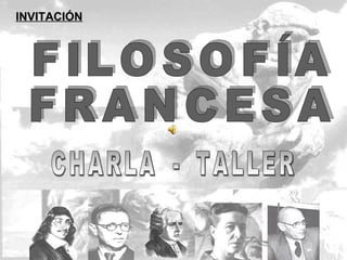 CHARLA  -  TALLER FILOSOFÍA FRANCESA INVITACIÓN 