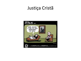 Justiça Cristã

 