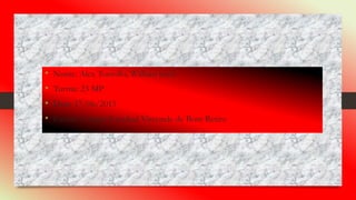 • Nome: Alex Toniollo, William kunz
• Turma: 23 MP
• Data: 17/06/2015
• Escola: Colégio Estadual Visconde de Bom Retiro
 