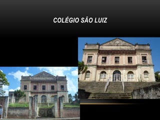 COLÉGIO SÃO LUIZ

 