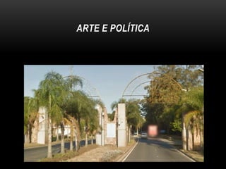 ARTE E POLÍTICA

 