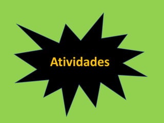 Atividades