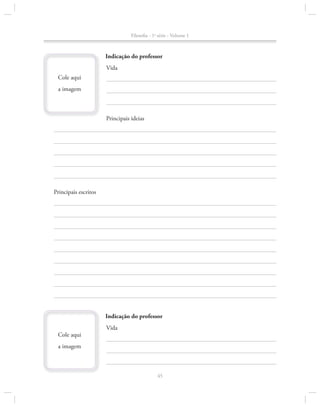 Filosofia - 1a série - Volume 1

Indicação do professor
Vida
Cole aqui
a imagem

Principais ideias

Principais escritos

Indicação do professor
Cole aqui

Vida

a imagem

45

 