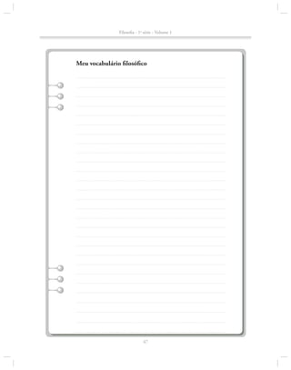 Filosofia - 1a série - Volume 1

Meu vocabulário filosófico

47

 