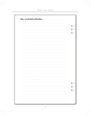 Filosofia - 1a série - Volume 1

Meu vocabulário filosófico

48

 