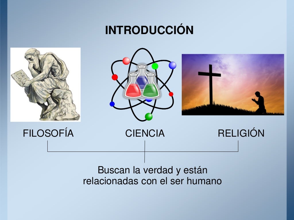 Filosofía, ciencia, religión: espacios de encuentros y desencuentros