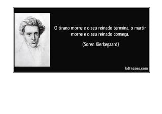 KIERKEGAARD	
  

 