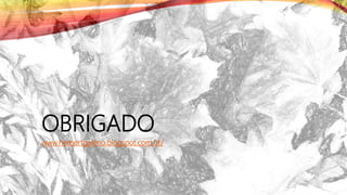 OBRIGADO
www.herbertgaleno.blogspot.com.br/
 