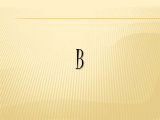 B
 