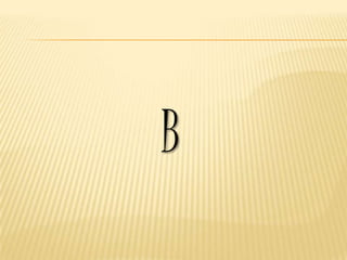 B
 